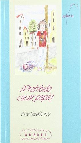 Prohibido casar, papá! (Árbore a partir de 12 anos)