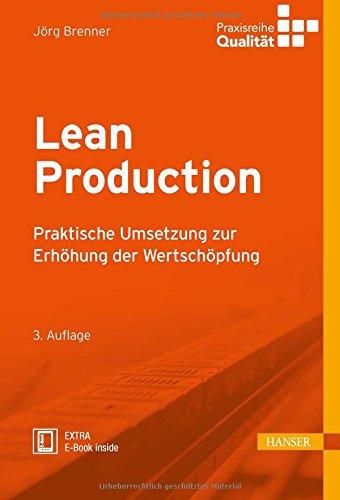 Lean Production: Praktische Umsetzung zur Erhöhung der Wertschöpfung