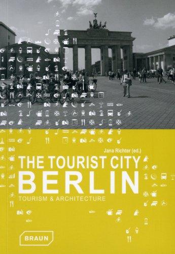 The Tourist City Berlin: Tourism & Architecture