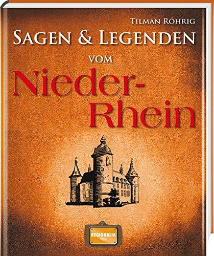 Sagen und Legenden vom Niederrhein