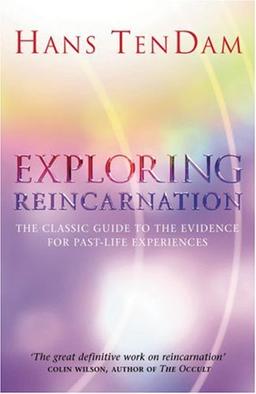 Exploring Reincarnation: The Classic Guide to the Evidence for Past-life Recall