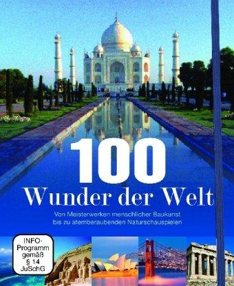 100 Wunder der Welt: Entdecken Sie einzigartige Naturparadiese und grossartige Bauwerke rund um den Globus