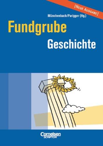 Fundgrube - Sekundarstufe I und II: Fundgrube Geschichte