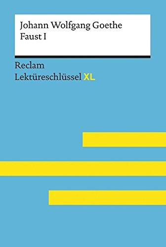 Leis, Mario: Lektüreschlüssel XL. Johann Wolfgang Goethe: Faust I (Reclam Lektüreschlüssel XL)