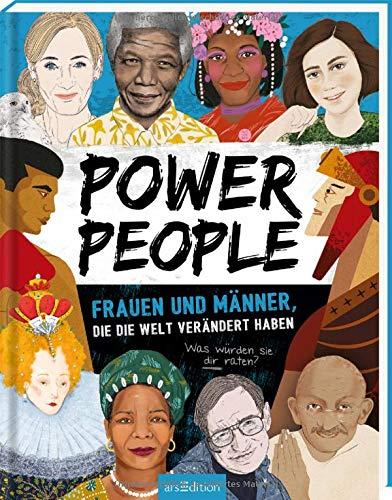 Power People - Frauen und Männer, die die Welt verändert haben: Was würden sie dir raten?