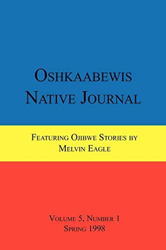 Oshkaabewis Native Journal (Vol. 5, No. 1)