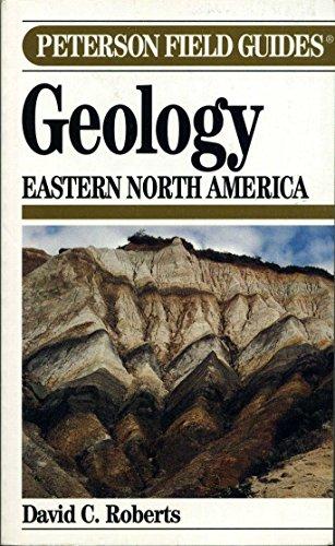 Peterson Field Guide to Geology of Eastern North America (Peterson Field Guides)