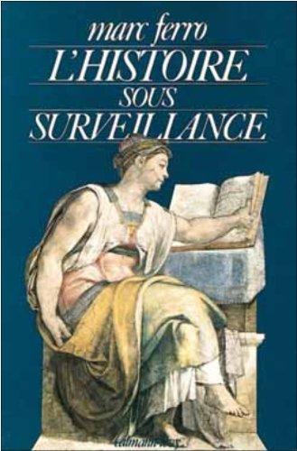 L'histoire sous surveillance : science et conscience de l'histoire