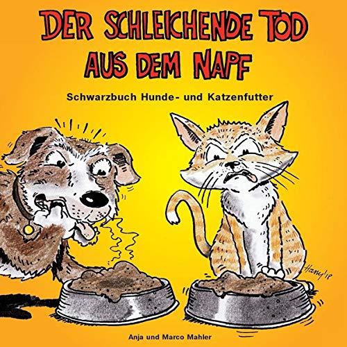 Der schleichende Tod aus dem Napf