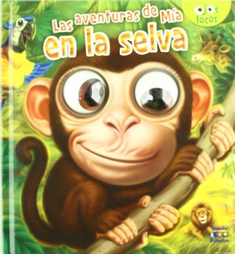 Las aventuras de Mia en la selva (Ojos locos, Band 4)