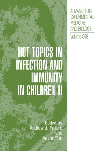 Hot Topics in Infection and Immunity in Children II (Advances in Experimental Medicine and Biology, Band 568)