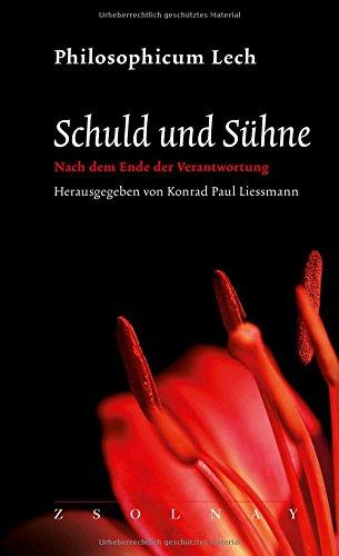 Schuld und Sühne: Nach dem Ende der Verantwortung