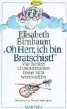 Oh Herr, ich bin Bratschist!: Was Sie über Orchestermusiker besser nicht wissen sollten