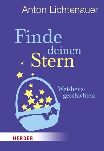 Finde deinen Stern: Weisheitsgeschichten (HERDER spektrum)