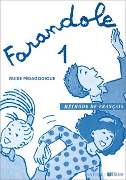 Farandole 1 : guide pédagogique