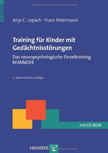 Training für Kinder mit Gedächtnisstörungen: Das neuropsychologische Einzeltraining REMINDER