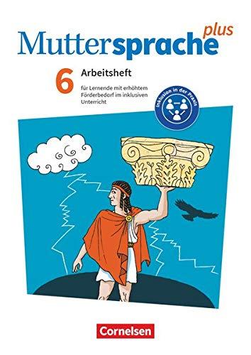 Muttersprache plus - Allgemeine Ausgabe 2020 und Sachsen 2019 - 6. Schuljahr: Arbeitsheft für Lernende mit erhöhtem Förderbedarf im inklusiven Unterricht - Arbeitsheft mit Lösungen