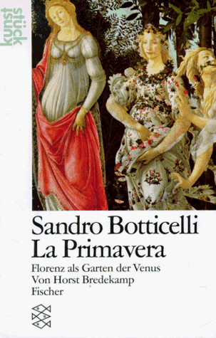 Sandro Botticelli: La Primavera. Florenz als Garten der Venus ( kunststück).