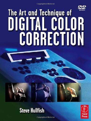 The Art and Technique of Digital Color Correction