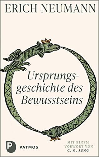 Ursprungsgeschichte des Bewusstseins: Mit einem Vorwort von C. G. Jung