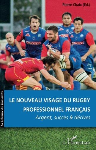 Le nouveau visage du rugby professionnel français : argent, succès et dérives