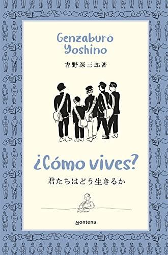 ¿Cómo vives?: El libro en el que se inspira la película (Montena)