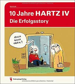 10 Jahre Hartz IV: Die Erfolgsstory