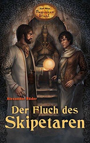 Der Fluch des Skipetaren (Karl Mays Magischer Orient, Band 2)