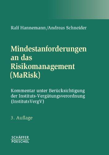 Mindestanforderungen an das Risikomanagement (MaRisk): Kommentar unter Berücksichtigung der Instituts-Vergütungsverordnung (InstitutsVergV)