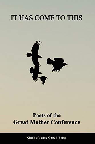 It Has Come To This: Poets of the Great Mother Conference