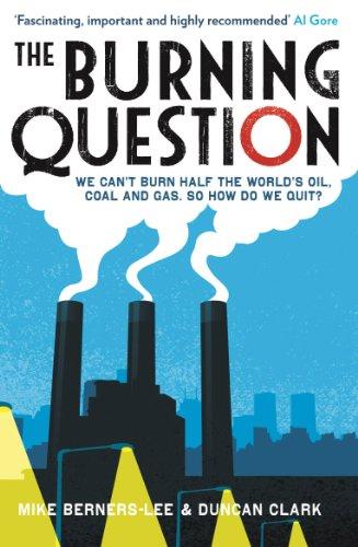 The Burning Question: We Can't Burn Half the World's Oil, Coal and Gas. So How Do We Quit?