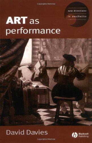 Art as Performance (New Directions in Aesthetics)