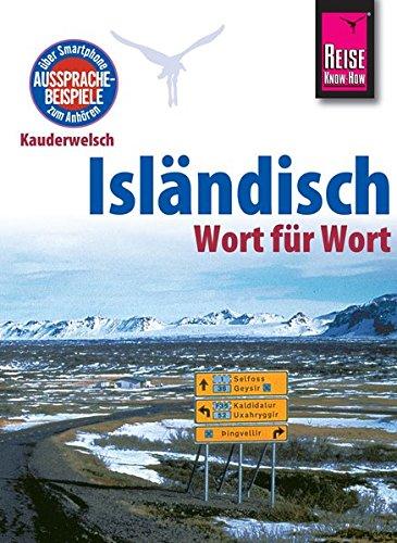 Reise Know-How Sprachführer Isländisch - Wort für Wort: Kauderwelsch-Band 13