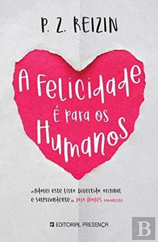 A Felicidade É para os Humanos