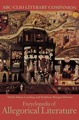 Encyclopedia of Allegorical Literature (Abc-Clio Literary Companions)