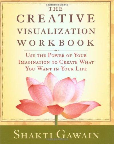 The Creative Visualization Workbook: Second Edition (Gawain, Shakti)