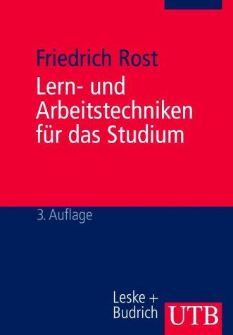 Lern - und Arbeitstechniken für das Studium. mit zahlreichen Abbildungen, Beispielen, Checklisten