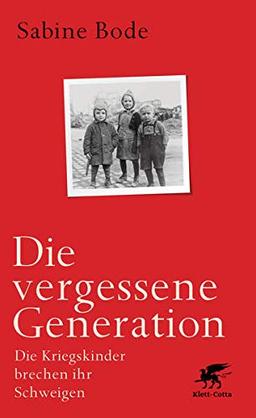 Die vergessene Generation: Die Kriegskinder brechen ihr Schweigen.: Die Kriegskinder brechen ihr Schweigen. Lesefreundliche Geschenkausgabe