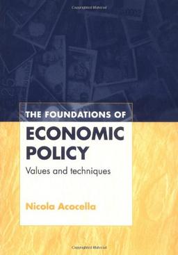 Foundations of Economic Policy: Values and Techniques