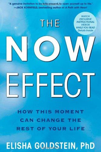 The Now Effect: How a Mindful Moment Can Change the Rest of Your Life