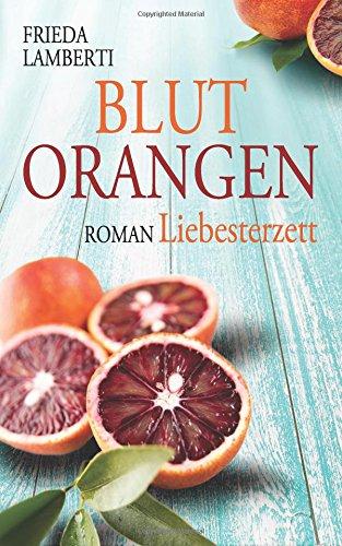 Blutorangen Liebesterzett (Blutorangen Triologie)