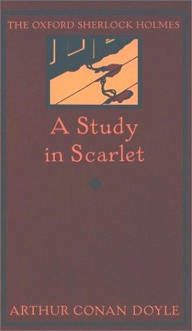 A Study in Scarlet (The Oxford Sherlock Holmes)