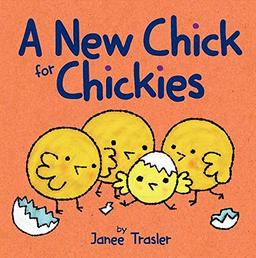 A New Chick for Chickies: An Easter And Springtime Book For Kids