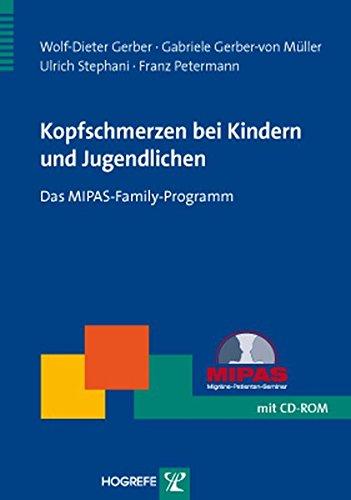 Kopfschmerzen bei Kindern und Jugendlichen: Das MIPAS-Family-Programm (Therapeutische Praxis)