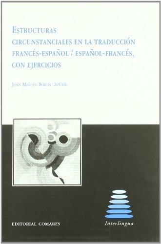 Estructuras circunstanciales en la traducción francés-español/español-francés, con ejercicios