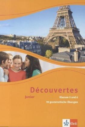 Découvertes 1 + 2. 99 grammatische Übungen Klasse 5 und 6: Junior (ab Klasse 5)