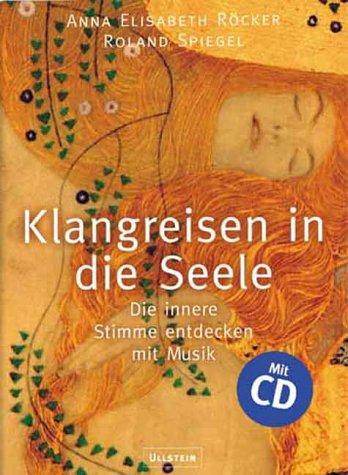 Klangreisen in die Seele. Buch mit Audio-CD