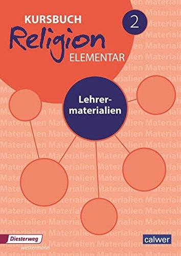 Kursbuch Religion Elementar 2 - Ausgabe 2016: Lehrermaterialien (Kursbuch Religion Elementar - Ausgabe 2016)