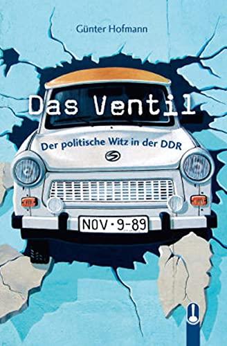 Das Ventil: Der politische Witz in der DDR