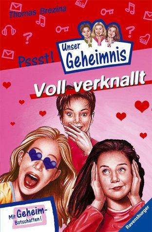 Unser Geheimnis 18: Voll verknallt!: Mit Geheimbotschaften